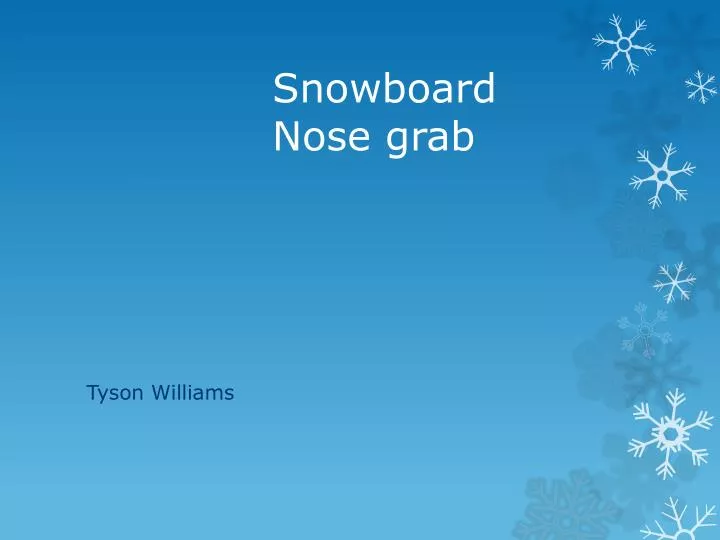 snowboard nose grab