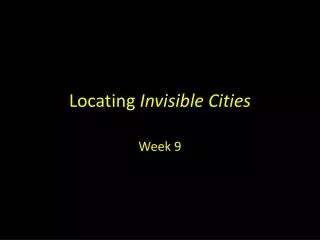 Locating Invisible Cities