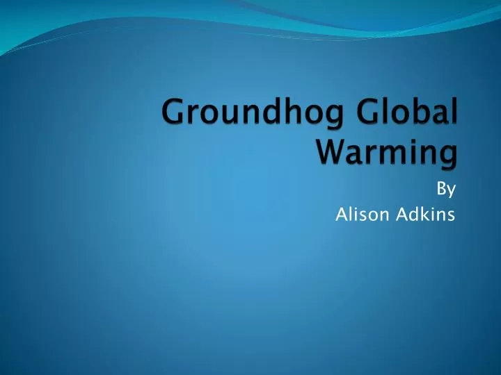 groundhog global warming
