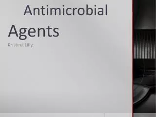 Antimicrobial Agents