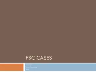 FBC Cases