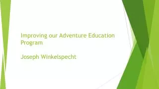 Improving our Adventure Education Program