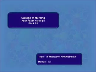 College of Nursing Adult Health Nursing II Block 7.0
