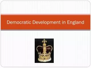 Democratic Development in England
