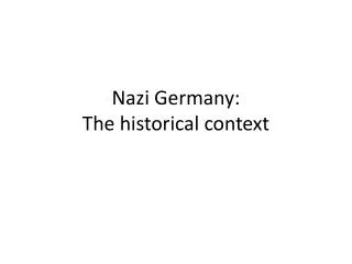 Nazi Germany: The historical context