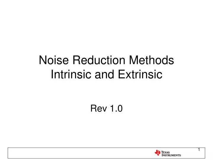 noise reduction methods intrinsic and extrinsic