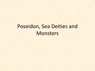 Poseidon, Sea Deities and Monsters
