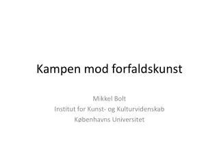 kampen mod forfaldskunst