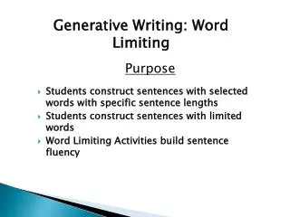 Purpose Students construct sentences with selected words with specific sentence lengths