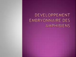 developpement embryonnaire des amphibiens