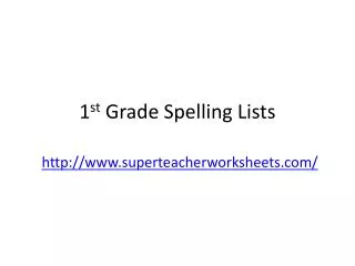 1 st Grade Spelling Lists