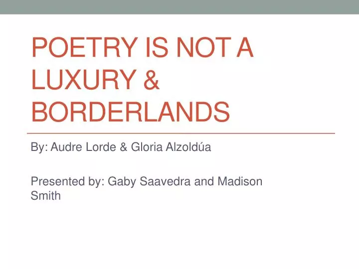 poetry is not a luxury borderlands