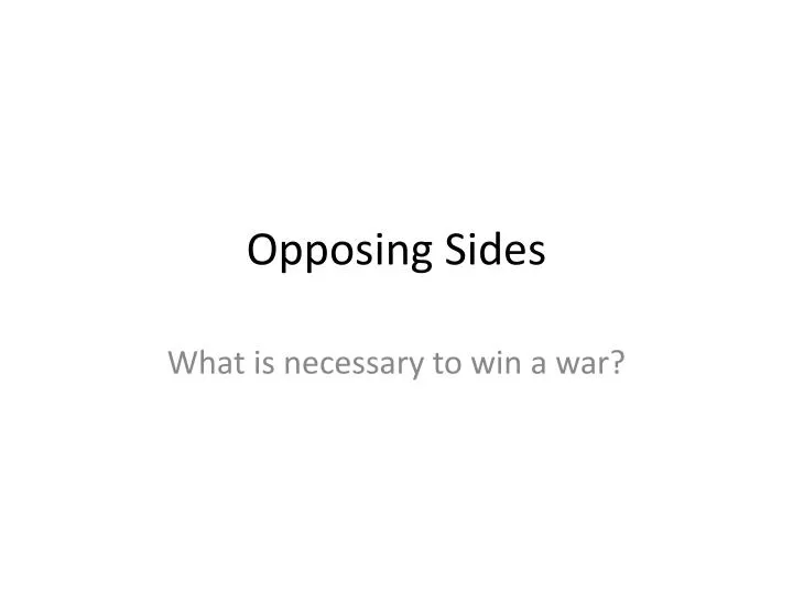 opposing sides