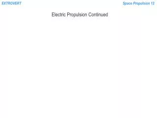 Electric Propulsion Continued