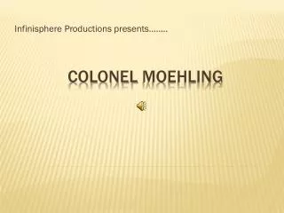 Colonel Moehling