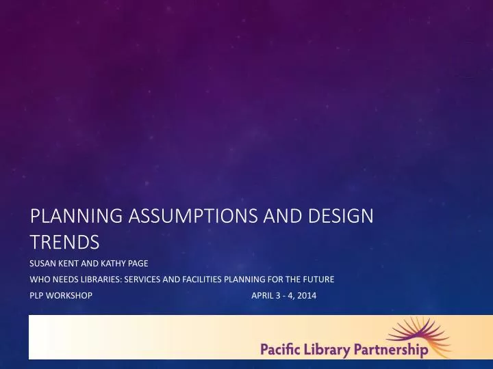 planning assumptions and design trends