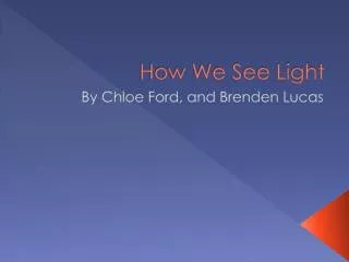 How We See Light