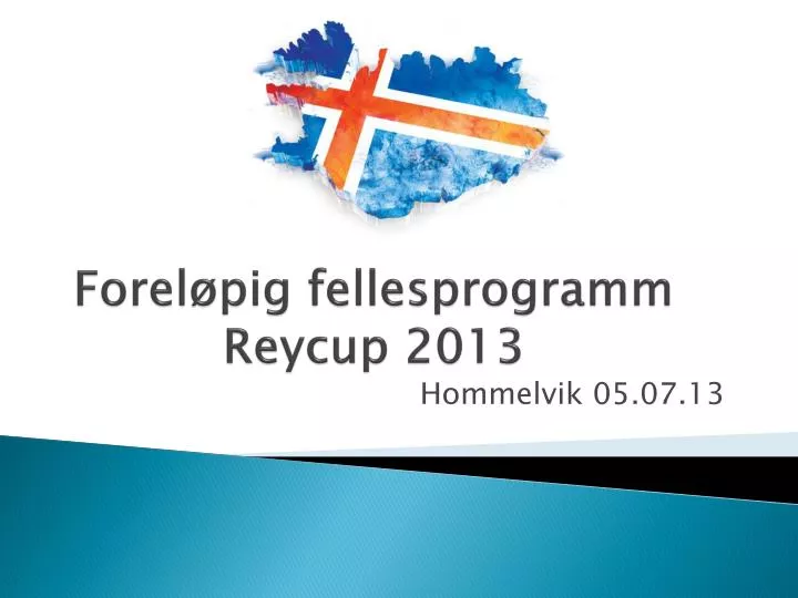 forel pig fellesprogramm reycup 2013