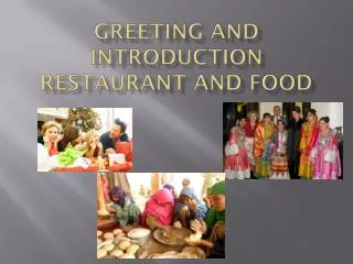 Greeting and Introduction Restaurant and Food