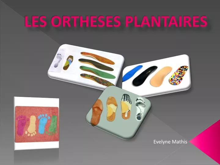 les ortheses plantaires