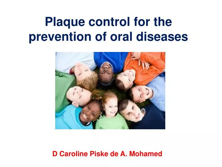 plaque control for the prevention of oral diseases