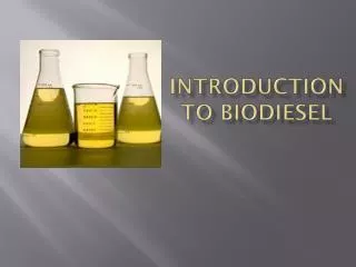 Introduction to Biodiesel