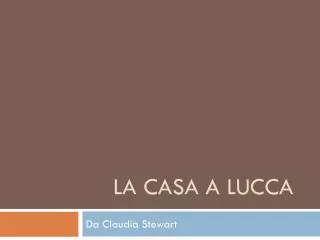 la casa a lucca