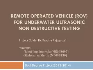 Remote Operated Vehicle (ROV) for Underwater Ultrasonic Non Destructive Testing