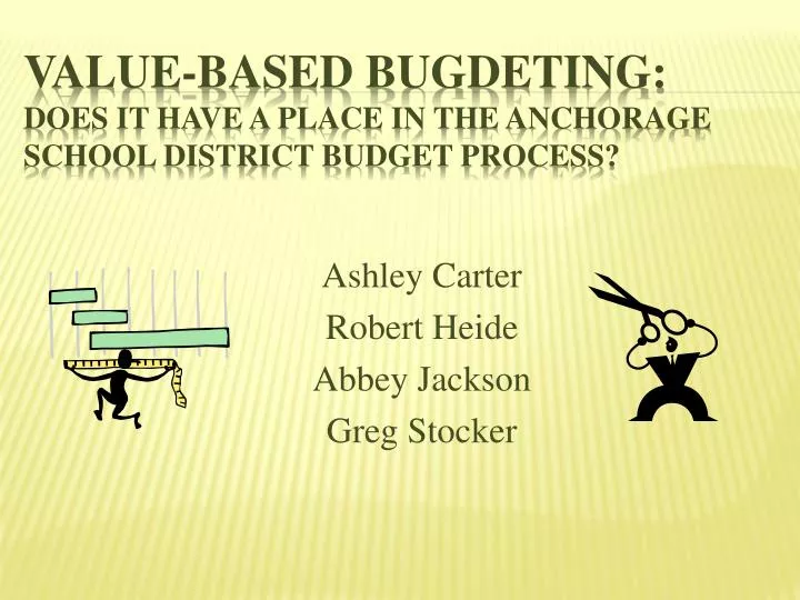 value based bugdeting does it have a place in the anchorage school district budget process