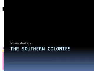 The Southern Colonies