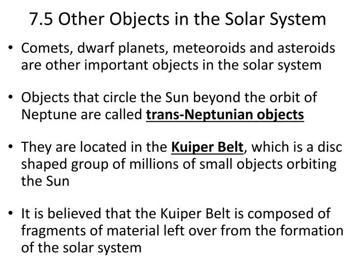7 5 other objects in the solar system