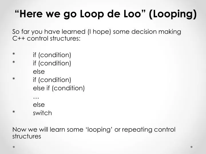 here we go loop de loo looping