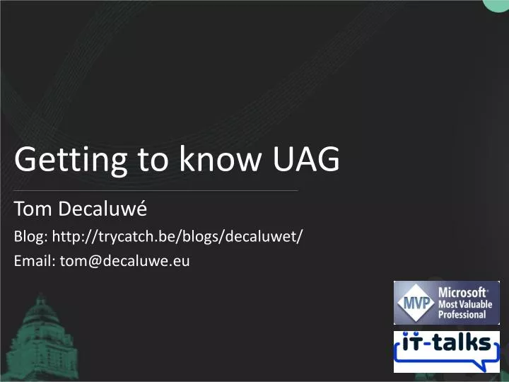 getting to know uag