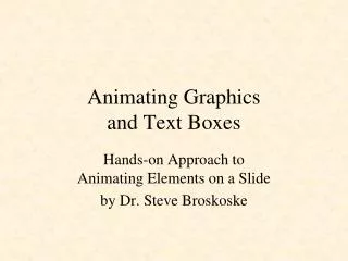 Animating Graphics and Text Boxes