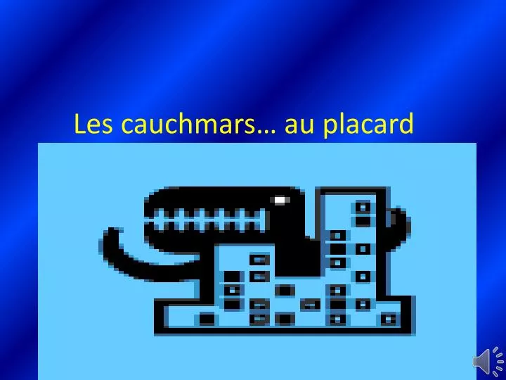 les cauchmars au placard