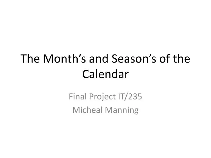 the month s and season s of the calendar