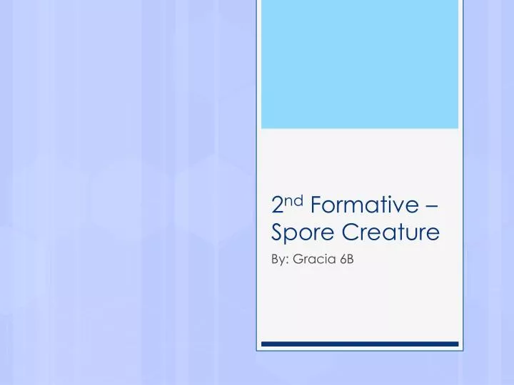 2 nd formative spore creature