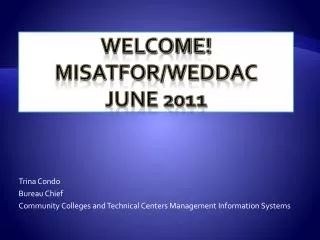 WELCOME! MISATFOR/WEDDAC June 2011