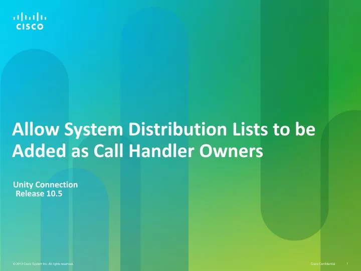 allow system distribution lists to be added as call handler owners