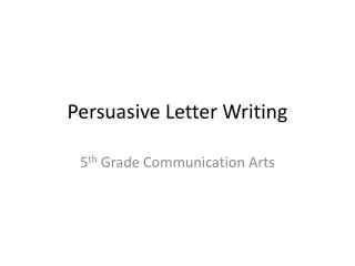 Persuasive Letter Writing