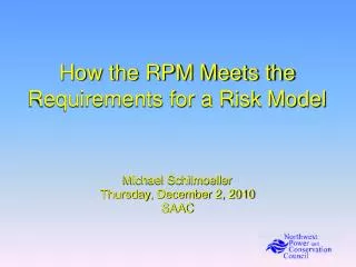 How the RPM Meets the Requirements for a Risk Model