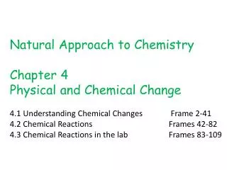 Natural Approach to Chemistry Chapter 4 Physical and Chemical Change