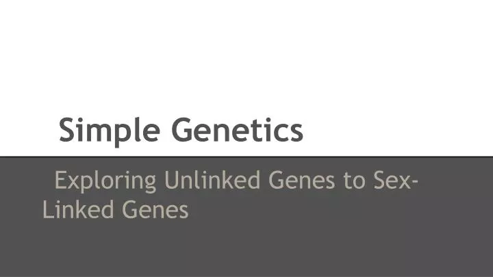 simple genetics