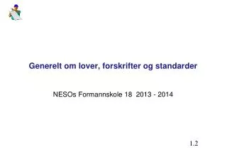 generelt om lover forskrifter og standarder