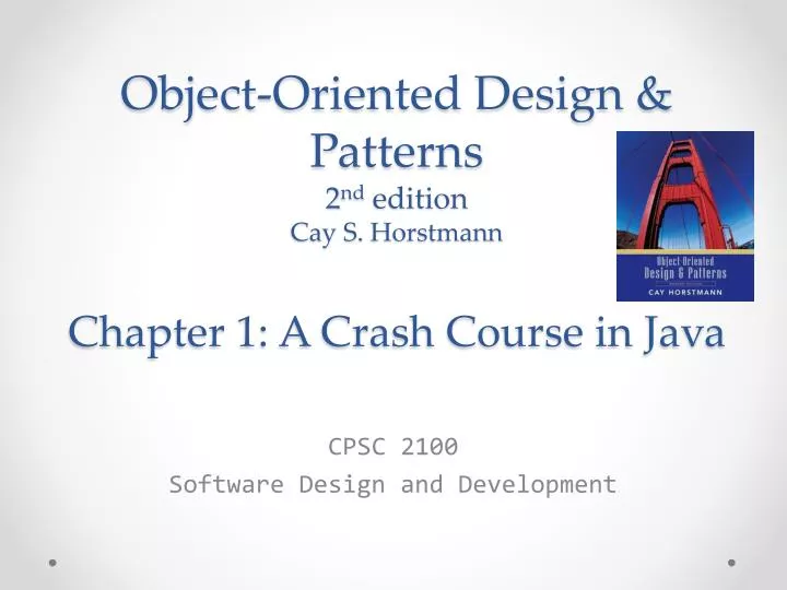 object oriented design patterns 2 nd edition cay s horstmann chapter 1 a crash course in java
