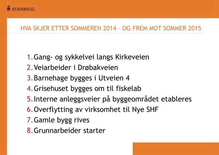 hva skjer etter sommeren 2014 og frem mot sommer 2015