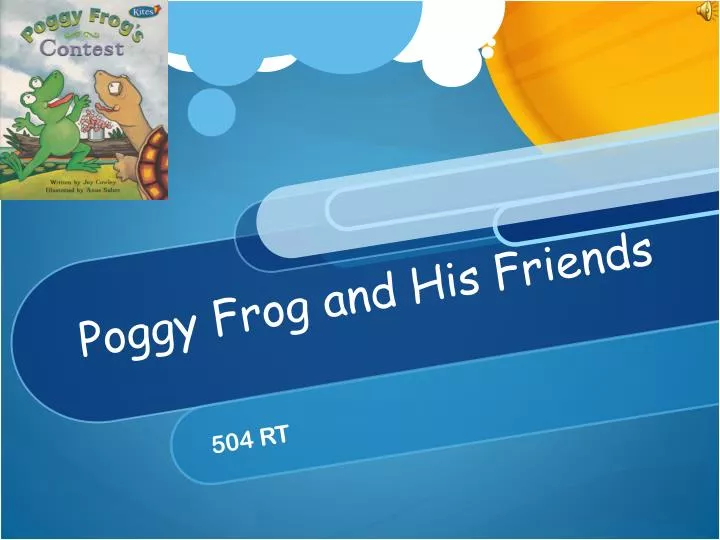 poggy frog and his friends
