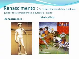 renascimento o rei queria se imortalizar a nobreza queria sua casa mais bonita e a burguesia status