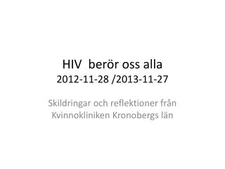 hiv ber r oss alla 2012 11 28 2013 11 27