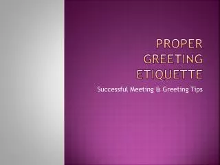 Proper Greeting Etiquette